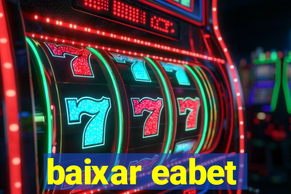 baixar eabet